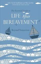 Essential Guide to Life After Bereavement: