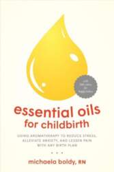 Essential Oils for Childbirth: Using Aromatherapy
