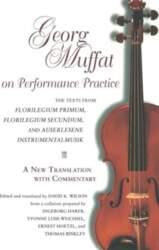 Georg Muffat on Performance Practice: The