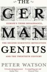 German Genius: Europe`s Third Renaissance, the