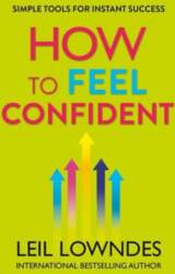 How to Feel Confident: Simple Tools