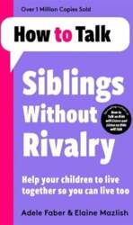 How To Talk: Siblings Without Rivalry