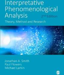 Interpretative Phenomenological Analysis: Theory, Method and