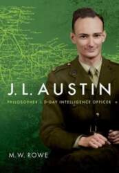 J. L. Austin: Philosopher and D-Day