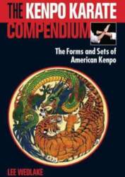 Kenpo Karate Compendium: The Forms and