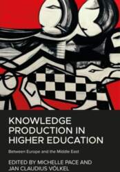 Knowledge Production in Higher Education: Between