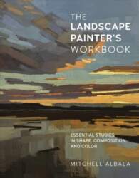 Landscape Painter`s Workbook: Essential Studies in