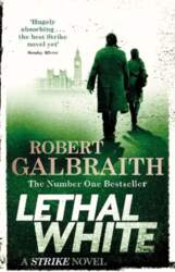 Lethal White: Cormoran Strike Book 4