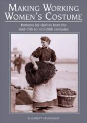 Making Working Women`s Costume: Patterns for