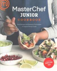 MasterChef Junior Cookbook: Bold Recipes and
