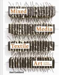Mixed Media Textile Art in Three