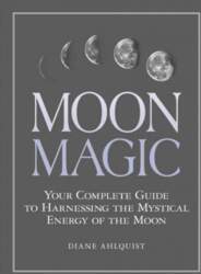 Moon Magic: Your Complete Guide to