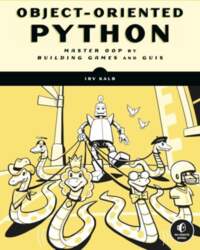 Object-oriented Python: Master OOP by Building