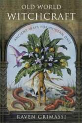 Old World Witchcraft: Ancient Ways for