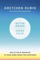Outer Order Inner Calm: declutter and
