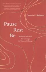Pause, Rest, Be: Stillness Practices for
