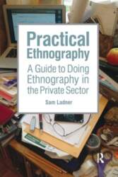 Practical Ethnography: A Guide to Doing