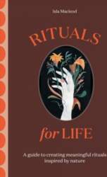 Rituals for Life: A guide to