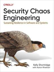 Security Chaos Engineering: Developing Resilience and