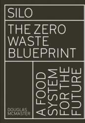 Silo: The Zero Waste Blueprint