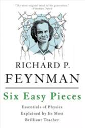 Six Easy Pieces: Essentials of Physics