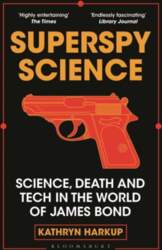 Superspy Science: Science, Death and Tech