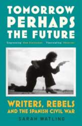 Tomorrow Perhaps the Future: Writers, Rebels