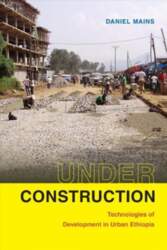 Under Construction: Technologies of Development in