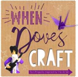 When Doves Craft: Ten Craft Projects