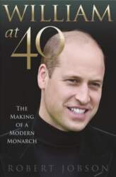 William at 40: The Making of