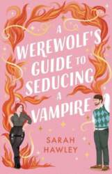 A Werewolfs Guide to Seducing a