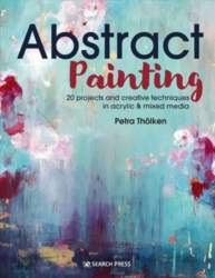 Abstract Painting: 20 Projects & Creative