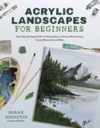 Acrylic Landscapes for Beginners: Your Step-by-Step