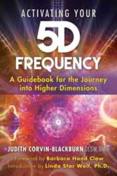 Activating Your 5d Frequency: A Guidebook