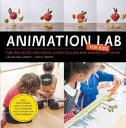 Animation Lab for Kids: Fun Projects