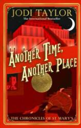 Another Time, Another Place: Chronicles of