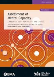 Assessment of Mental Capacity: A Practical