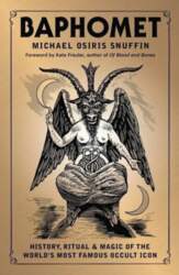 Baphomet: History, Ritual & Magic of