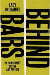 Behind Bars: On punishment, prison &