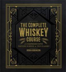 Complete Whiskey Course: A Comprehensive Tasting
