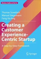 Creating a Customer Experience-Centric Startup: A
