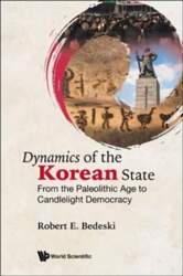 Dynamics Of The Korean State: From