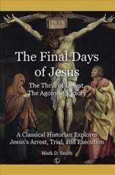 Final Days of Jesus: The Thrill