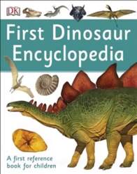 First Dinosaur Encyclopedia: A First Reference