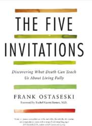 Five Invitations: Discovering What Death Can