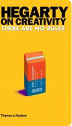 Hegarty on Creativity: There are No