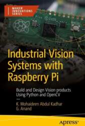 Industrial Vision Systems with Raspberry Pi: