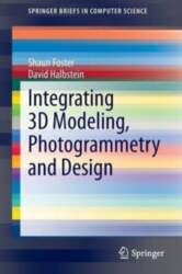 Integrating 3D Modeling, Photogrammetry And Design