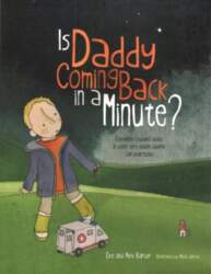 Is Daddy Coming Back in a