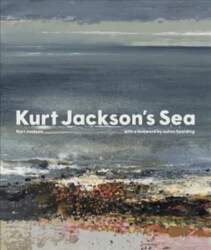 Kurt Jackson`s Sea